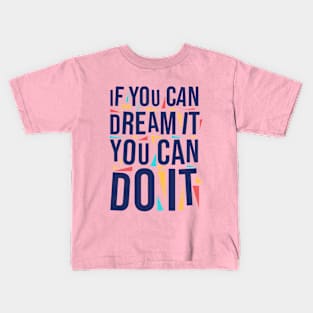 you can do it Kids T-Shirt